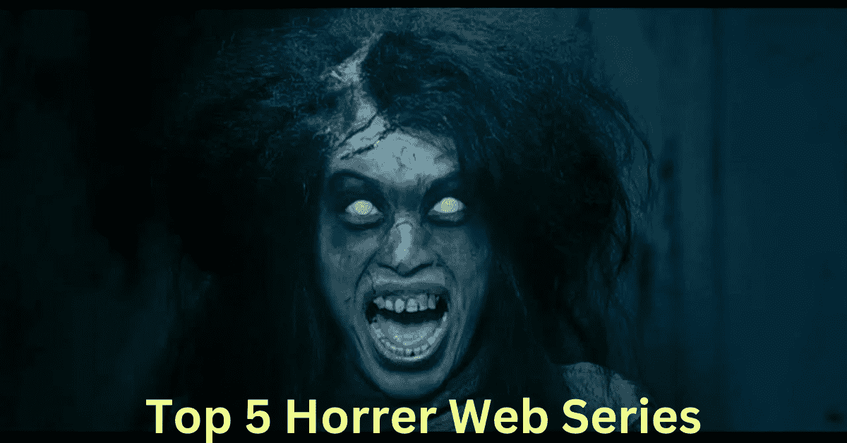 Top 5 Horror Web Series